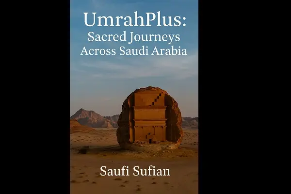 Introducing DIY UmrahPlus — Sacred Journeys for the Heart and Soul