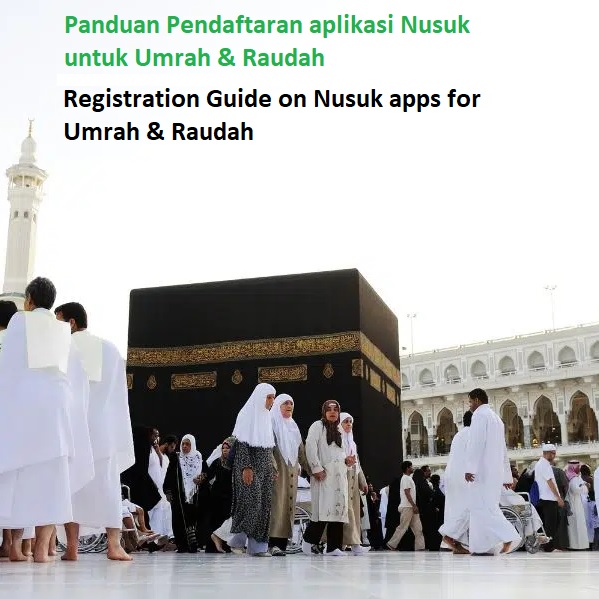 Panduan Pendaftaran aplikasi Nusuk untuk Umrah & Raudah
