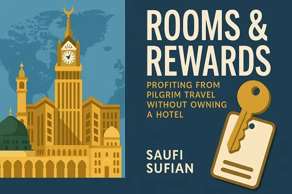 How to Profit from Pilgrim Travel—Without Owning a Hotel