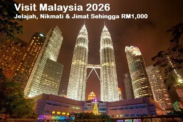 Visit Malaysia 2026: Jelajah, Nikmati & Jimat Sehingga RM1,000