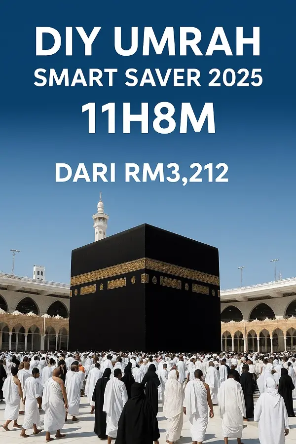 π DIY Umrah Smart Saver 2025 β 11H8M | Dari RM3,212