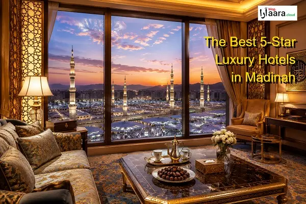 The Best 5-Star Luxury Hotels in Madinah