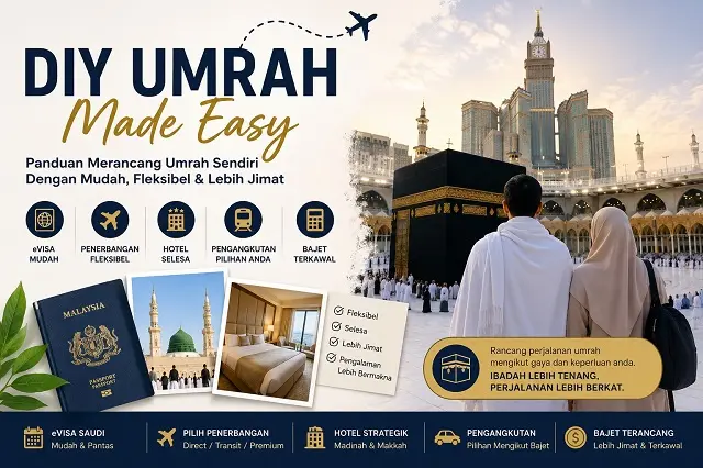 DIY Umrah Made Easy: Panduan Merancang Umrah Sendiri Dengan Mudah, Fleksibel & Lebih Jimat
